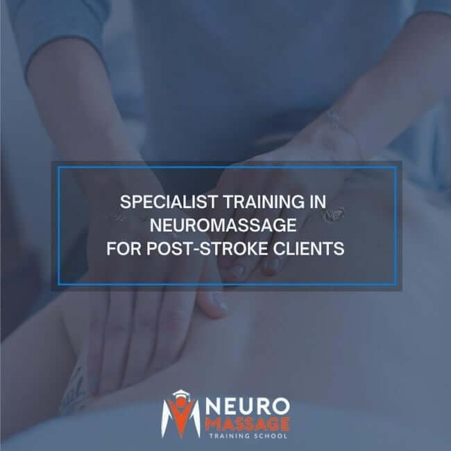 Specialist Training in NeuroMassage for Post-Stroke Clients (CPD)